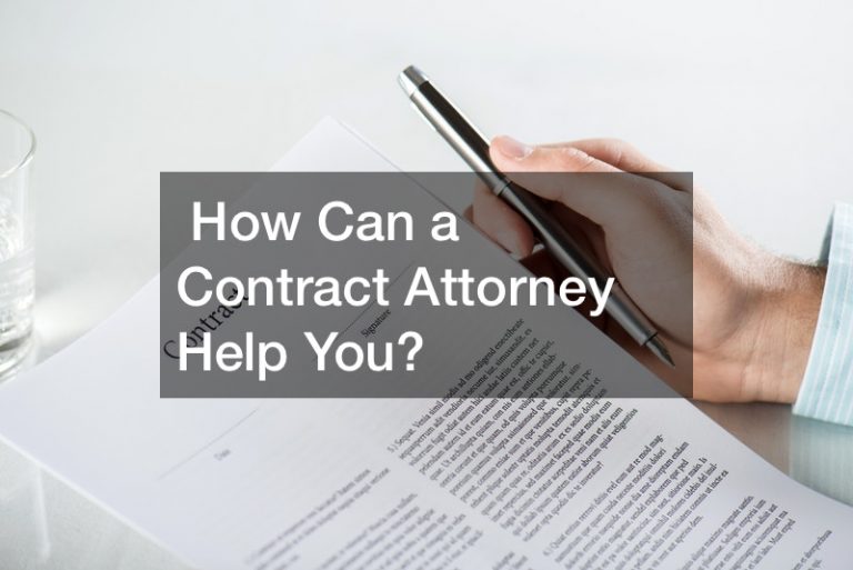 How Can a Contract Attorney Help You? Lawyer Lifestyle